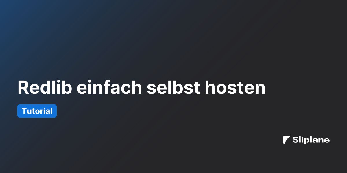 Redlib einfach selbst hosten